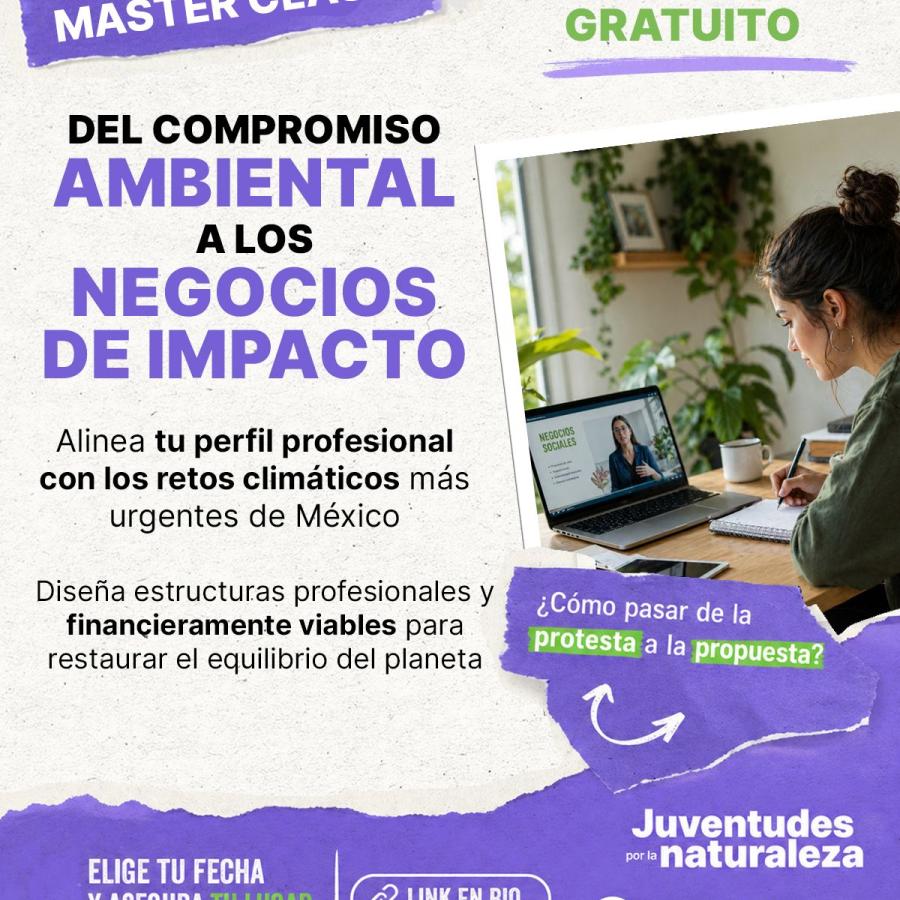 Master Class: Del compromiso ambiental a los negocios de impacto 