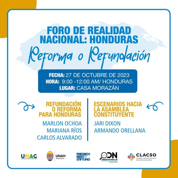 Foro de la Realidad Nacional: Honduras Reforma o Refundación   27 de octubre   9:00am a 12:00am   Casa Morazán 