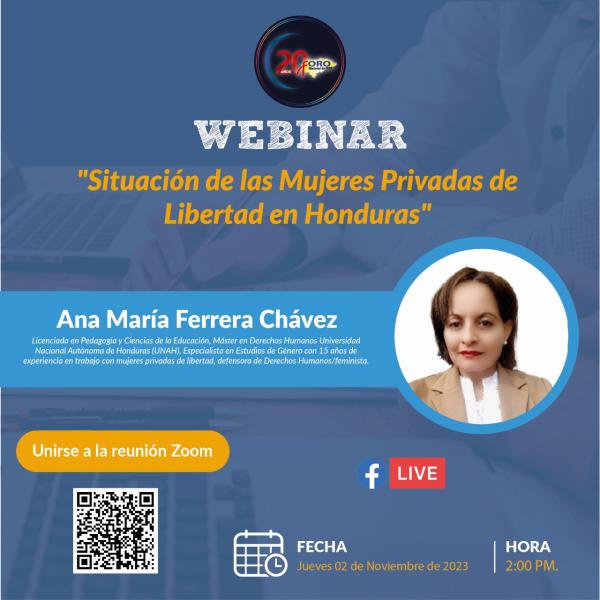 La Asociación Foro Nacional de VIH/Sida tiene el agrado de invitarles al webinar: "Situación de las Mujeres Privadas de Libertad en Honduras" con la licenciada Ana María Ferrera.  Fecha y hora: jueves 02 de noviembre de 2023 a las 2:00pm  Para inscribirse entrar al siguiente  link: https://us06web.zoom.us/meeting/register/tZAlcuigrz0pGdGURw_5anQZu0ItuTfdDvLy 