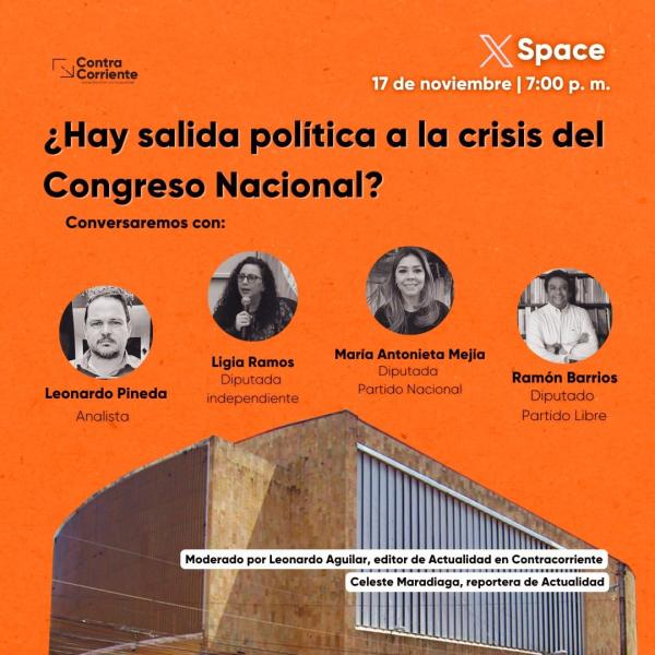 X Space: ¿Hay salida política a la crisis del Congreso Nacional? 