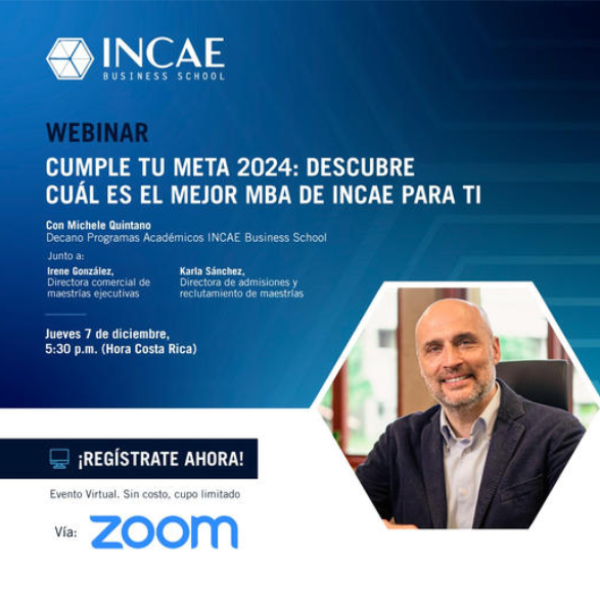 Webinar: Cumple tu meta 2024: Descubre cuál es el mejor MBA de INCAE para ti 