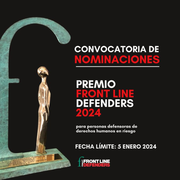 ¡Las nominaciones para el Premio Front Line Defenders 2024 para para Personas Defensoras de Derechos Humanos en Riesgo están oficialmente abiertas! ⏳ Fecha límite: 5 de enero de 2024 Formulario de nominación aquí: https://frontlinedefenders.org/secure/nomination.php?l=es