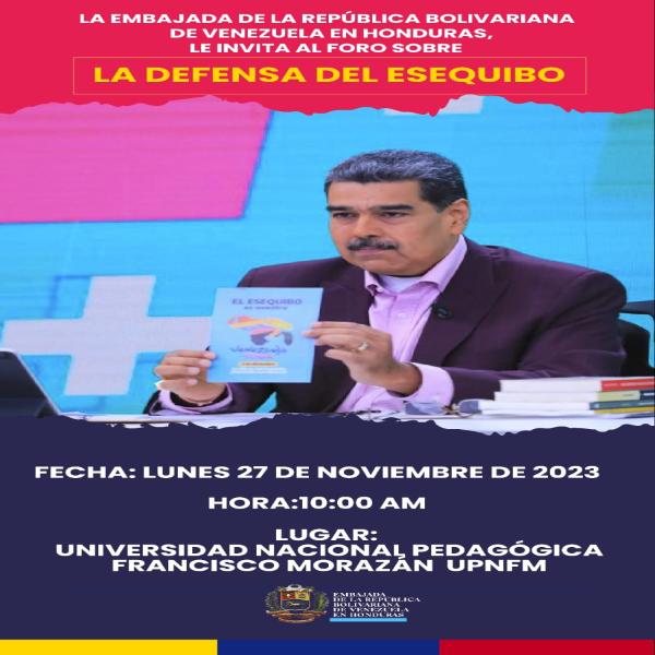 Embajada de Venezuela en Honduras invitan al Foro: La Defensa del Esequibo 