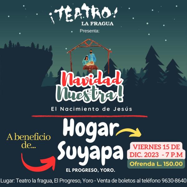 Teatro La Fragua presenta la obra "Navidad Nuestra" a beneficio del Hogar Suyapa 