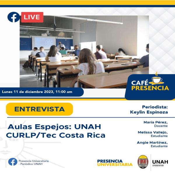 Café Presencia: Aulas Espejos: UNAH CURLP/ Tec Costa Rica 