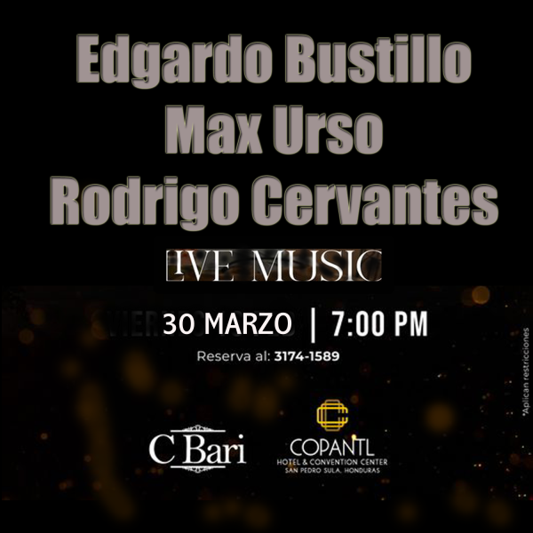 Max Urso-Rodrigo Cervantes-Edgardo Bustillo en Concierto- CBari-San Pedro Sula