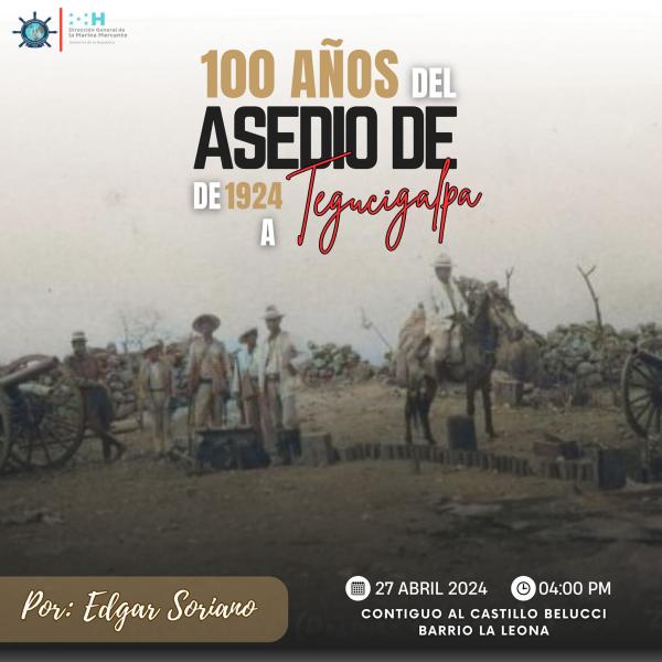 Conversatorio: 100 años del asedio de 1924 a Tegucigalpa 