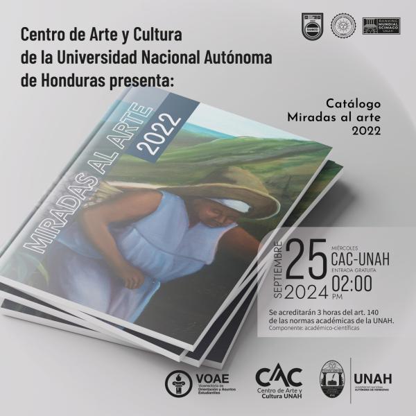 Presentación oficial del Catálogo Miradas al Arte 2022 en el CAC-UNAH