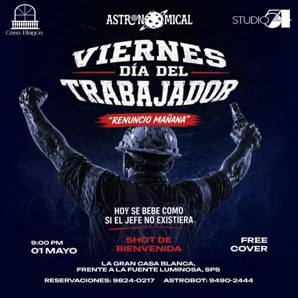 Viernes Día del Trabajador - Renuncio Mañana”