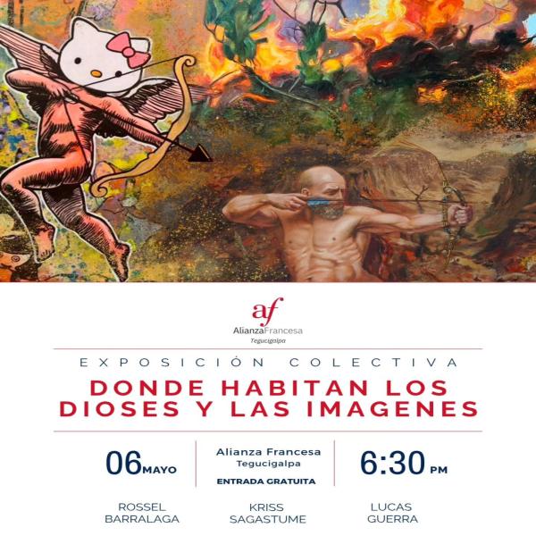 Exposición colectiva: Donde habitan los dioses y las imágenes 