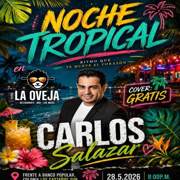 Noche Tropical con Carlos Salazar 