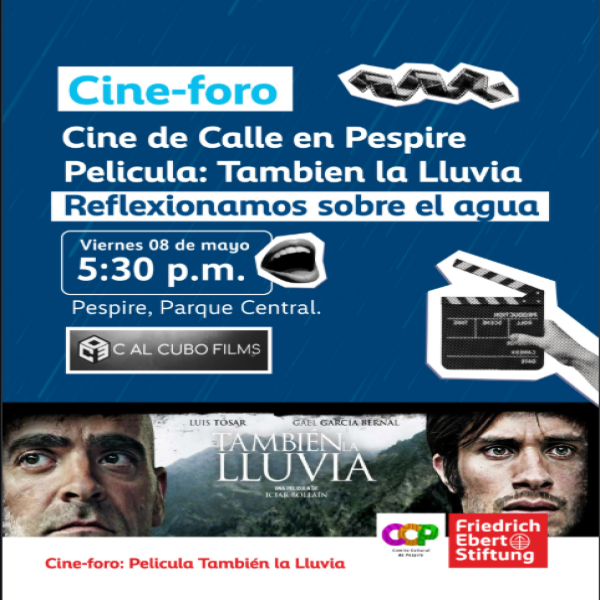  Cine-foro en Pespire: También la lluvia