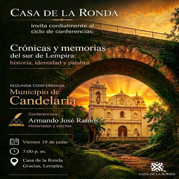 Conferencias «Crónicas y memorias del sur de Lempira: historia, identidad y palabra»: Municipio de Candelaria 