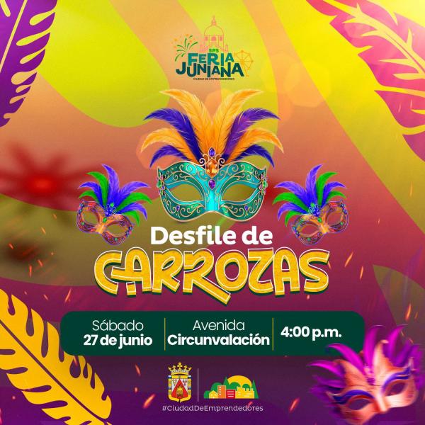 Feria Juniana SPS: Desfile de Carrozas