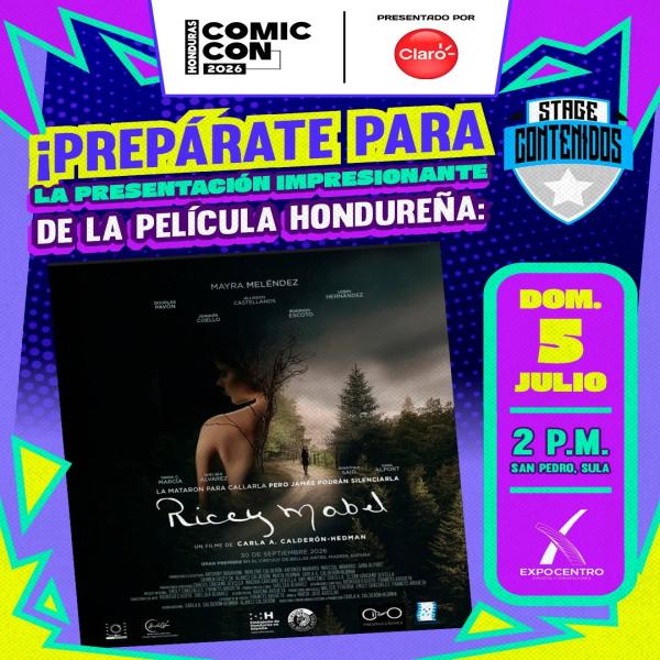 El cine hondureño llega a Comic Con Honduras 2026: Prepárate para vivir la presentación de Riccy Mabel 